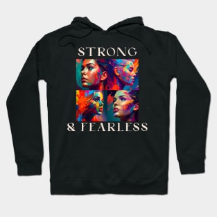 Women Strong and Fearless Hoodie